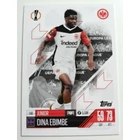 248 Junior Dina Ebimbe Base card focis kártya (Eintracht Frankfurt) Topps MATCH ATTAX BL 2024-25