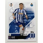 295 Pepe Base card focis kártya (FC Porto) Topps MATCH ATTAX BL 2024-25
