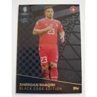 BE9 Xherdan Shaqiri Black Edge focis kártya (Switzerland) TOPPS Match Attax Euro 2024